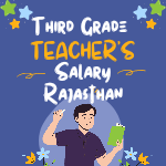 3rd grade teacher salary in rajasthan 2023 in hindi